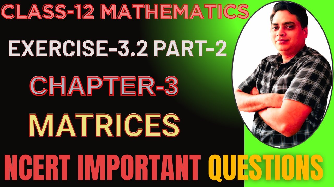 Class 12 Maths | Chapter 3 Matrices | Exercise 3.2 | CBSE Board new ncert important question solu.