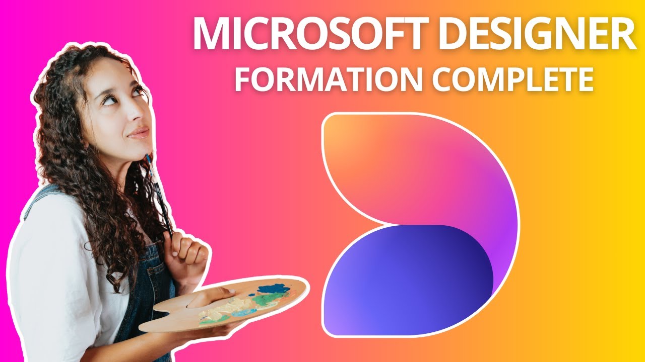 MICROSOFT DESIGNER : La formation complète de A à Z