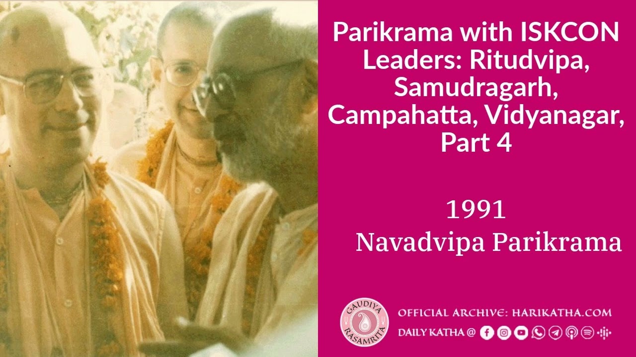Parikrama with ISKCON Leaders: Ritudvipa, Samudragarh, Campahatta, Vidyanagar, Part 4