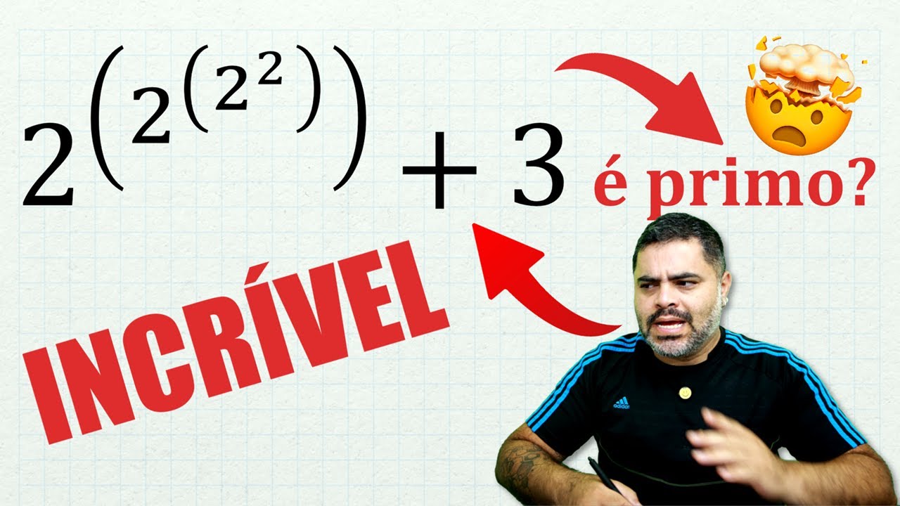🤯 TETRAÇÃO ⁴2+3 É UM NÚMERO PRIMO? Entenda POTENCIAÇÃO ITERADA e veja este INCRÍVEL RESULTADO!