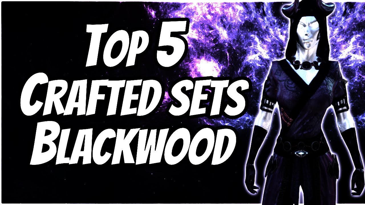 ESO - Top 5 Crafted Sets for PvP | Blackwood