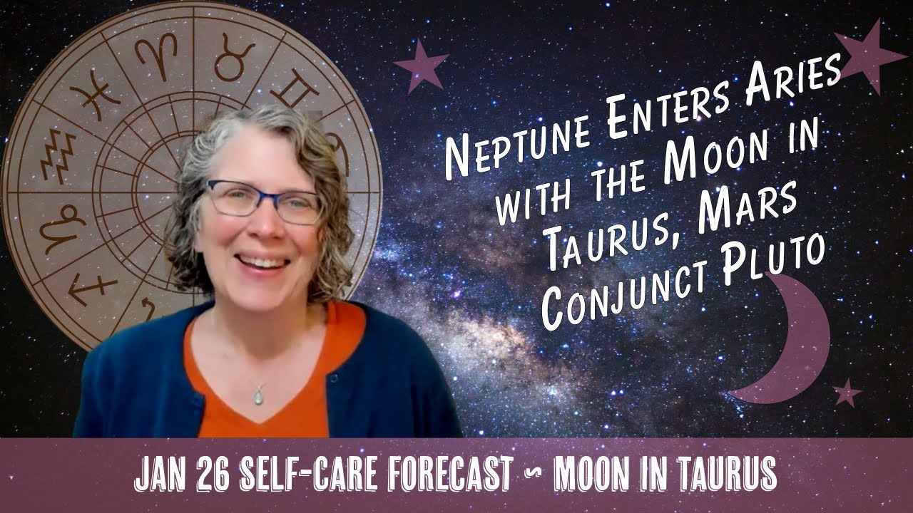 Neptune Enters Aries with Moon in Taurus, Mars Conjunct Pluto Intensity // Astro Vibe for Mon Jan 26