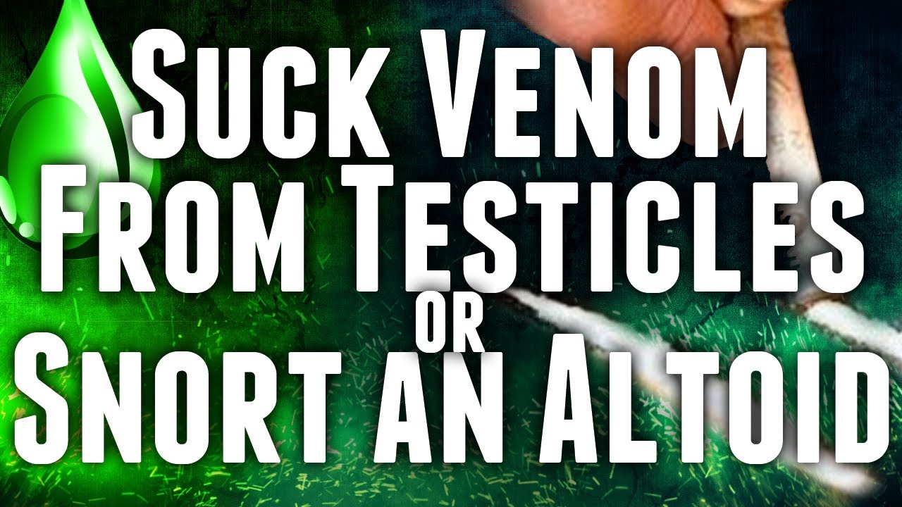 Would You Rather? Suck Venom From Groin or Snort an Altoid