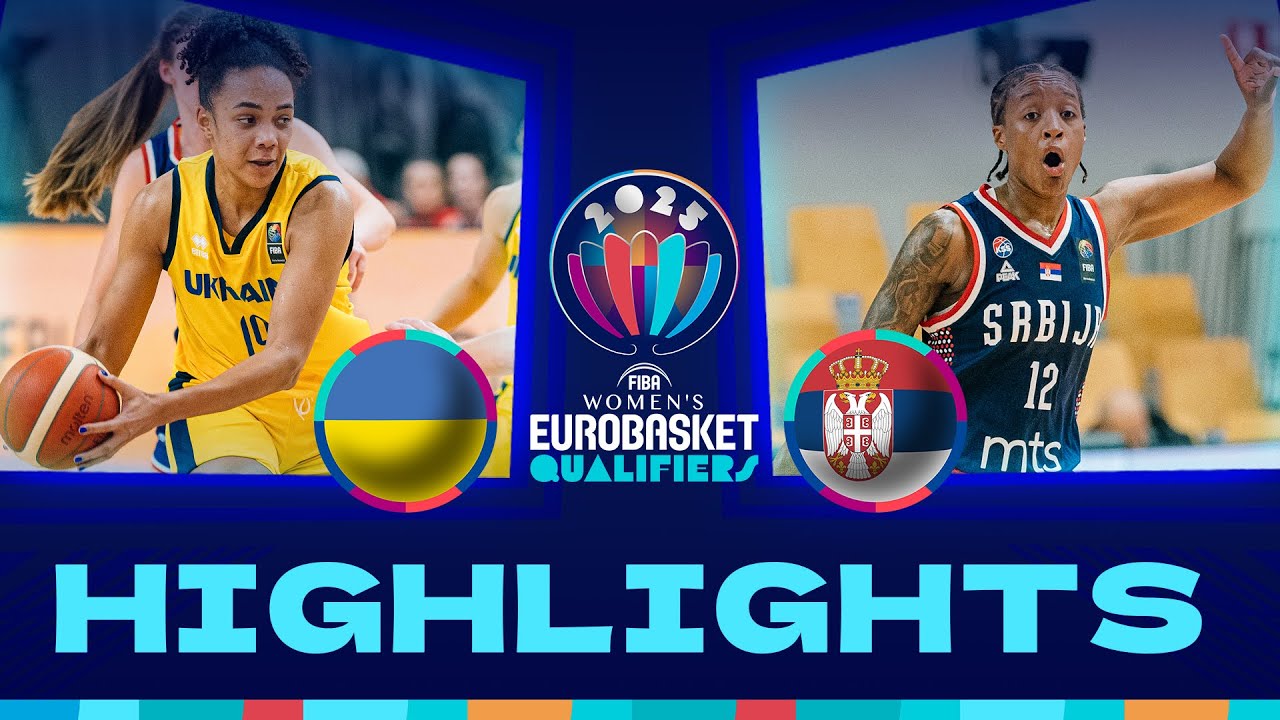 Ukraine v Serbia | Full Game Highlights | FIBA #EuroBasketWomen 2025 Qualifiers