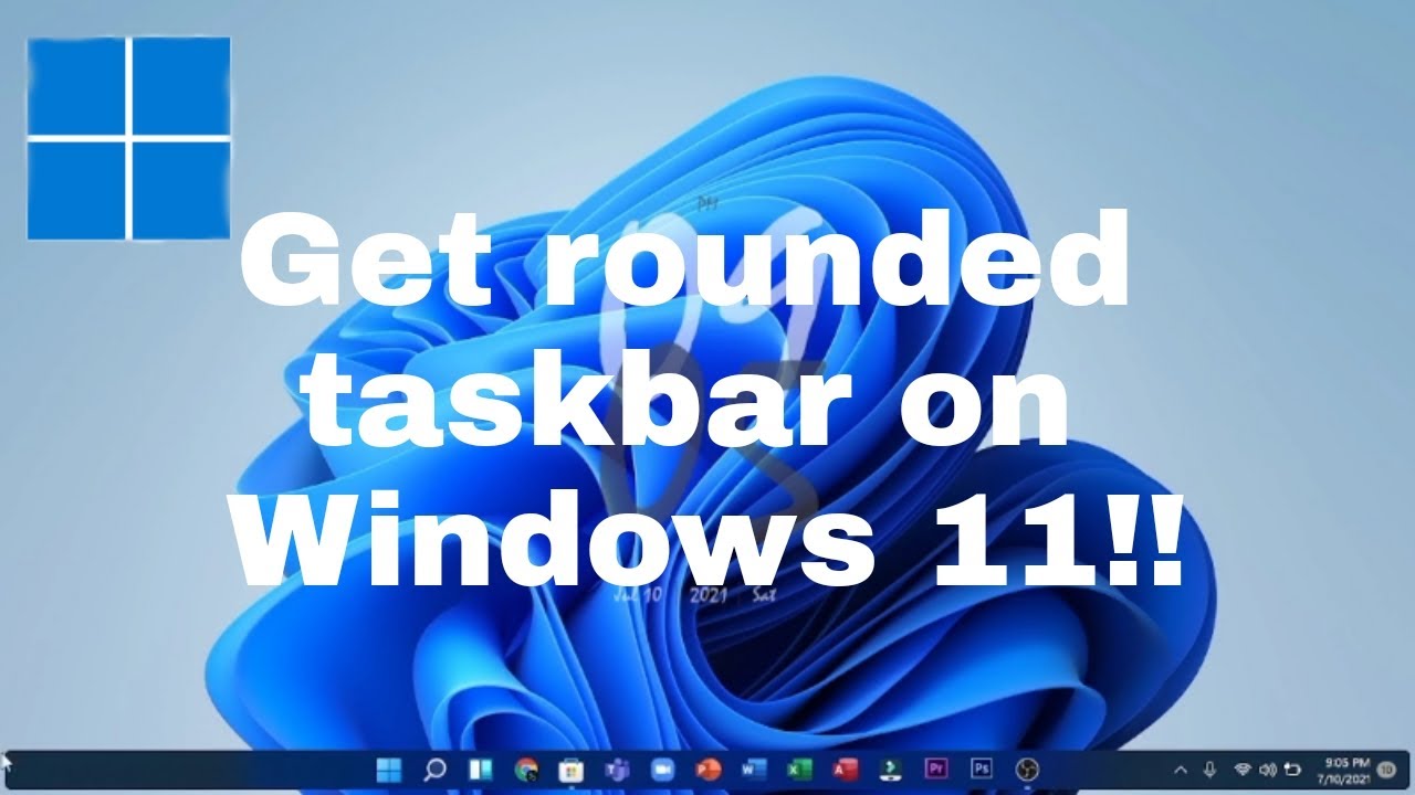 How to get rounded taskbar for Windows 11