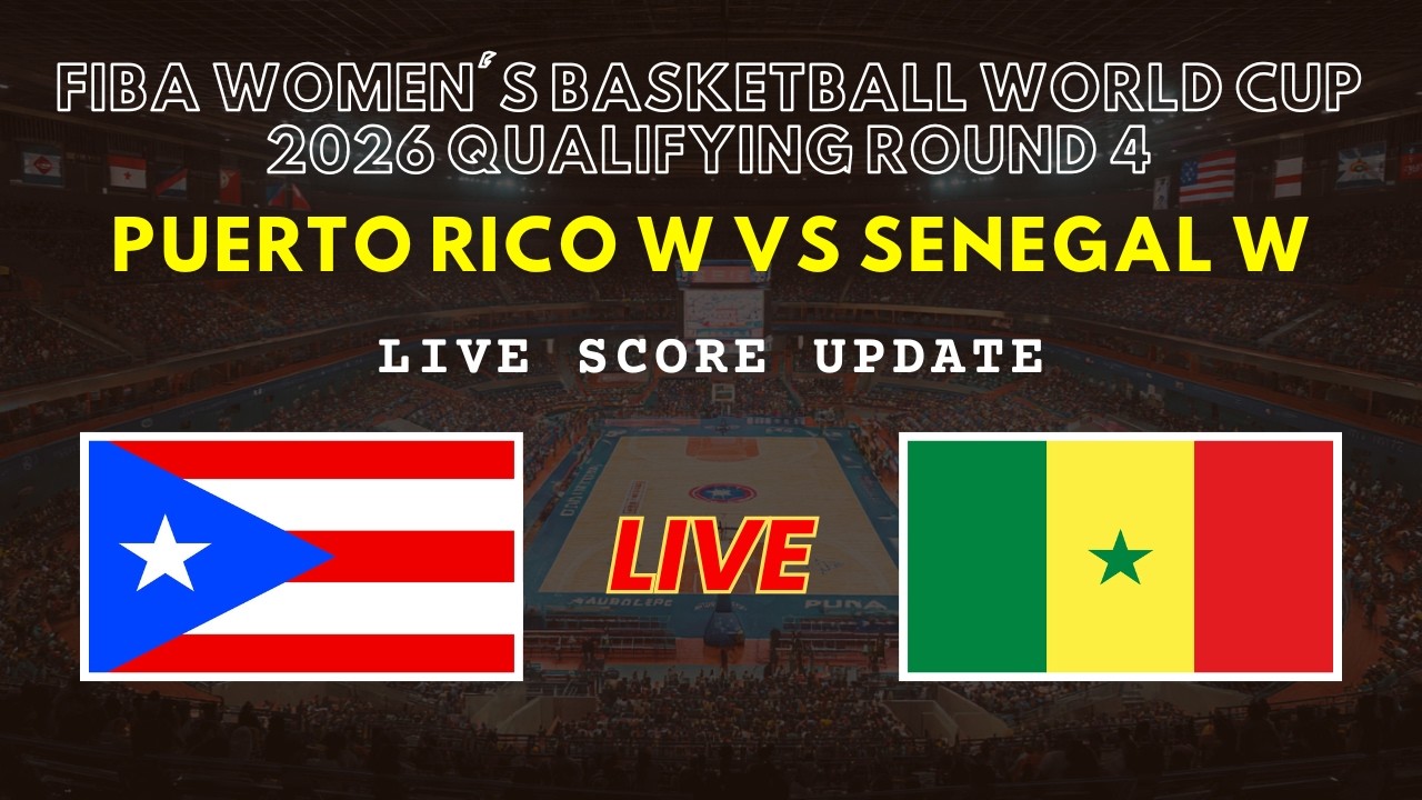 Puerto Rico vs Senegal Live Scores | FIBA Women's Basketball World Cup 2026 Qualifying Round 4