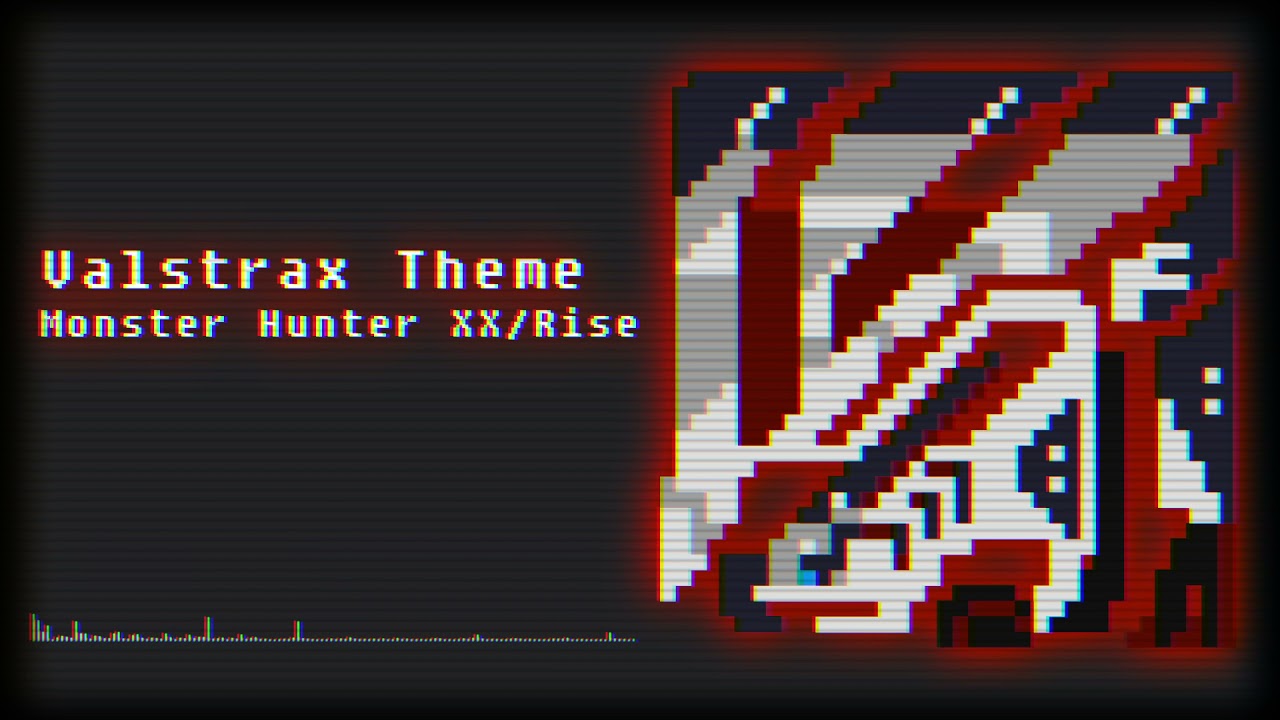 [8bit] [MHXX/MHR] Valstrax Theme (8 Bit Mix)