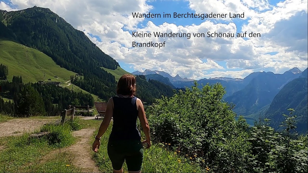 Wandern im Berchtesgadener Land- Von Schönau auf den Brandkopf,       Juni 2022