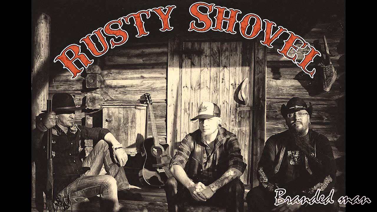 Rusty Shovel: Branded man