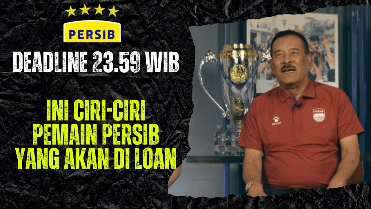 PERSIB PUNYA 12 PEMAIN ASING ! INI CIRI PEMAIN PERSIB YANG AKAN DI PINJAMKAN SEBELUM PUKUL 23.59 WIB