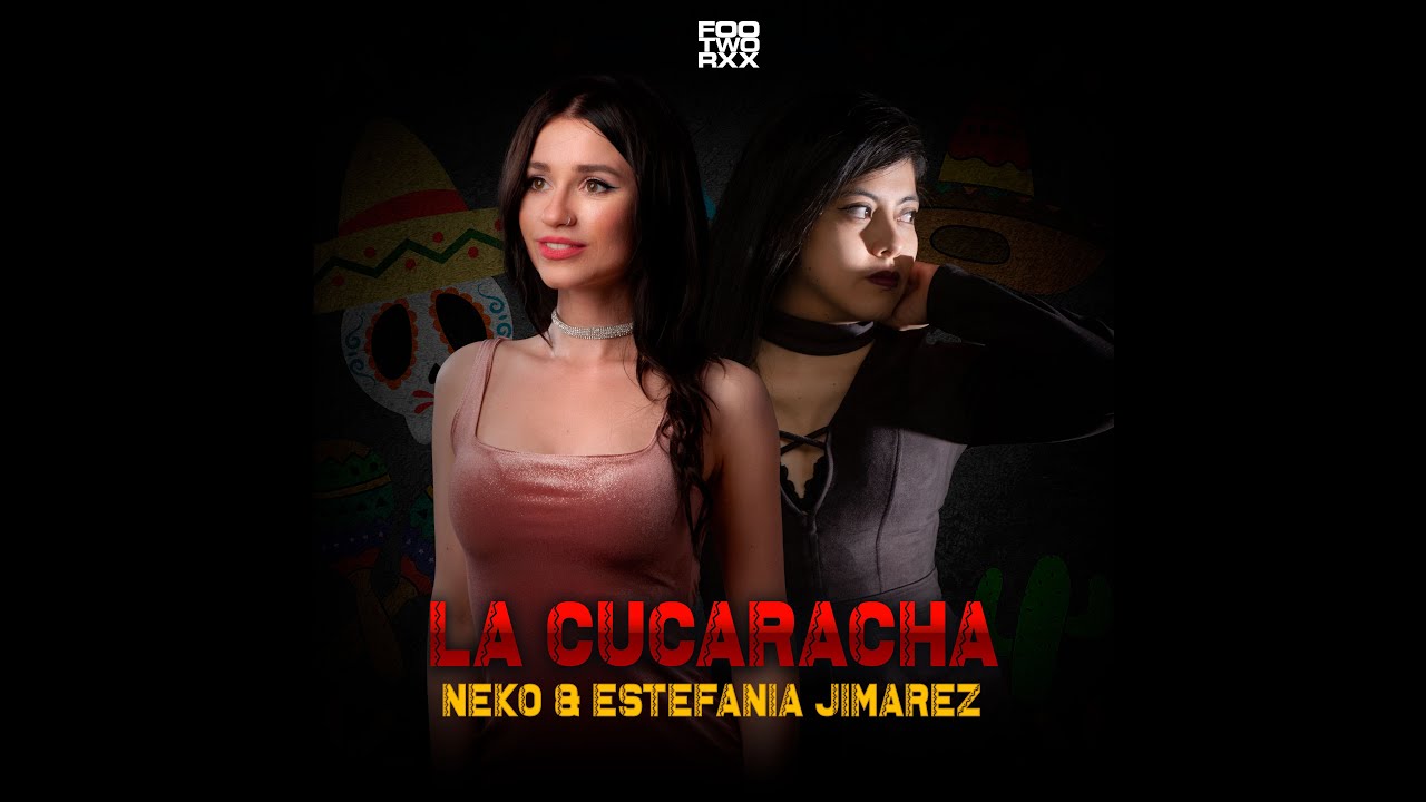 LA CUCARACHA - NEKO & ESTEFANIA JIMAREZ