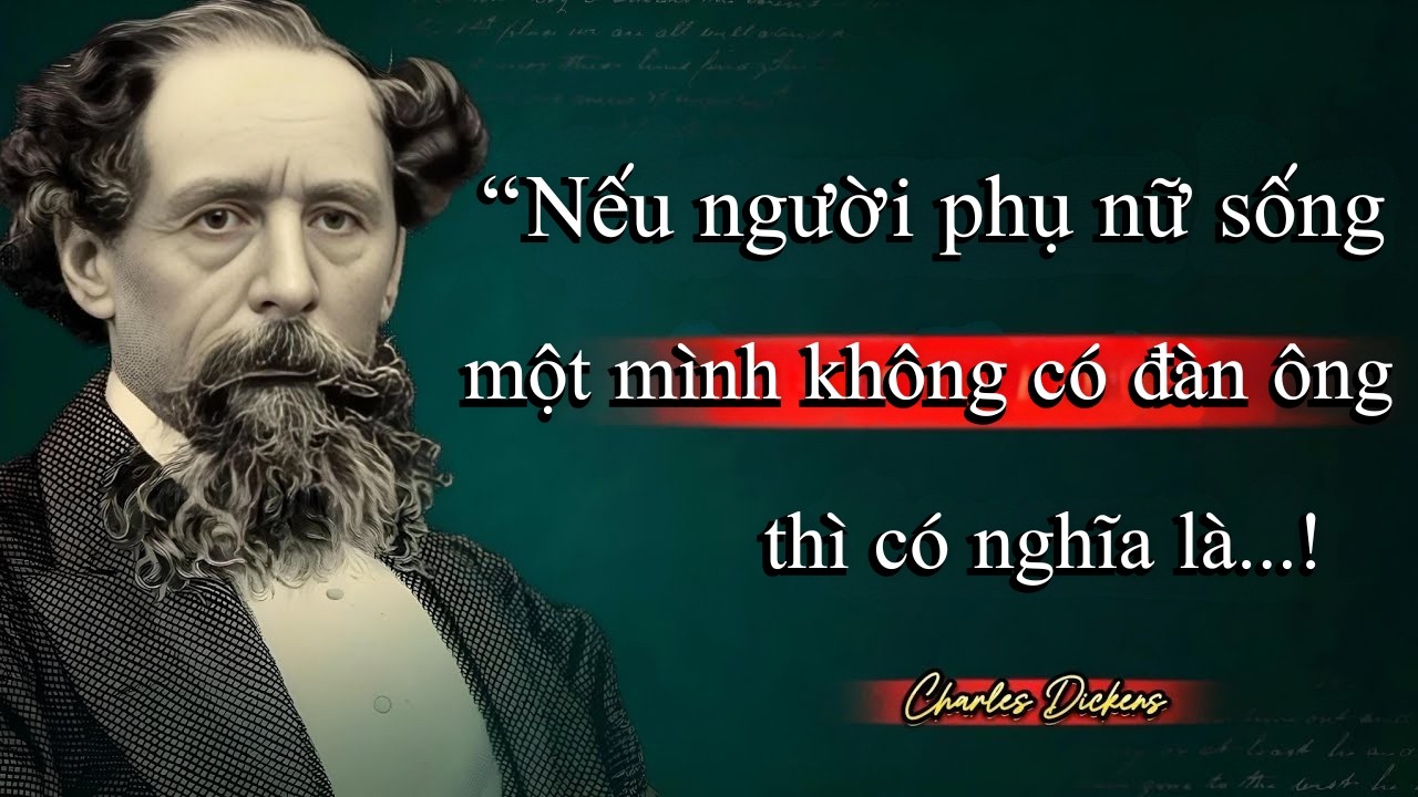 Trích dẫn của Charles Dickens_Những câu nói khôn ngoan vượt thời gian