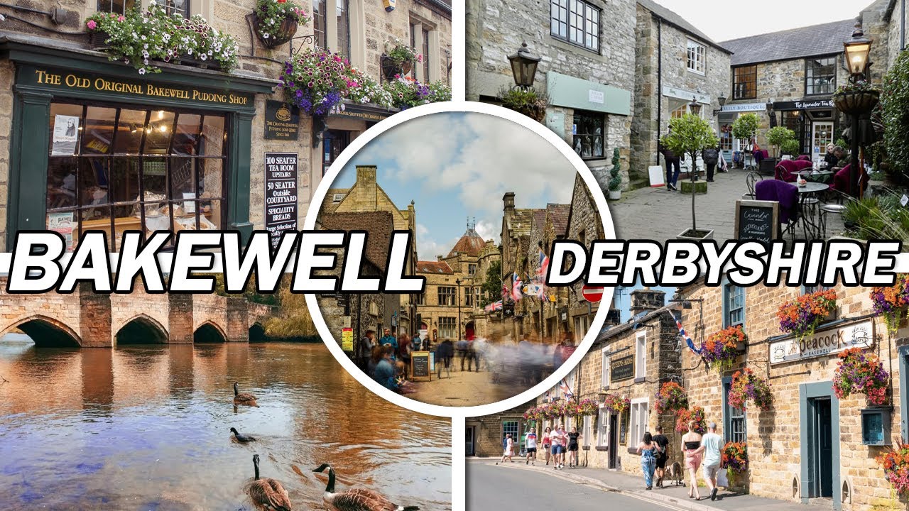 Exploring Bakewell, Derbyshire: The Most Beautiful Town in the Peak District
