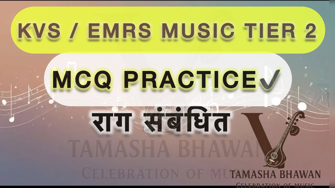 KVS PRT MUSIC CLASS Question Practice | EMRS MUSIC CLASS 2026 MCQ Raag based | KVS PRT MUSIC TIER 2
