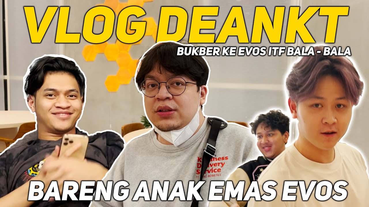 VLOG DEANKT BUKBER KE EVOS ITF BALA - BALA!! BARENG ANAK EMAS EVOS