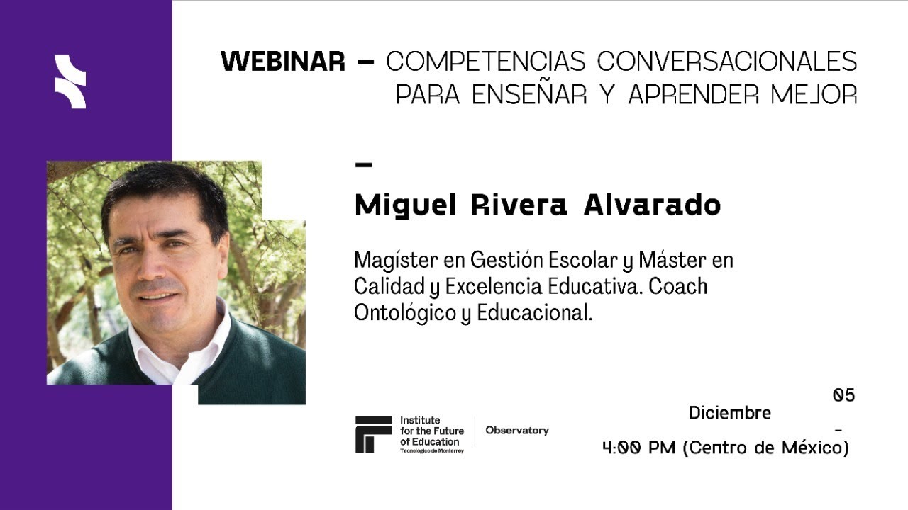 Webinar: Competencias conversacionales para ense&ntilde;ar y aprender mejor con Miguel Rivera Alvarado
