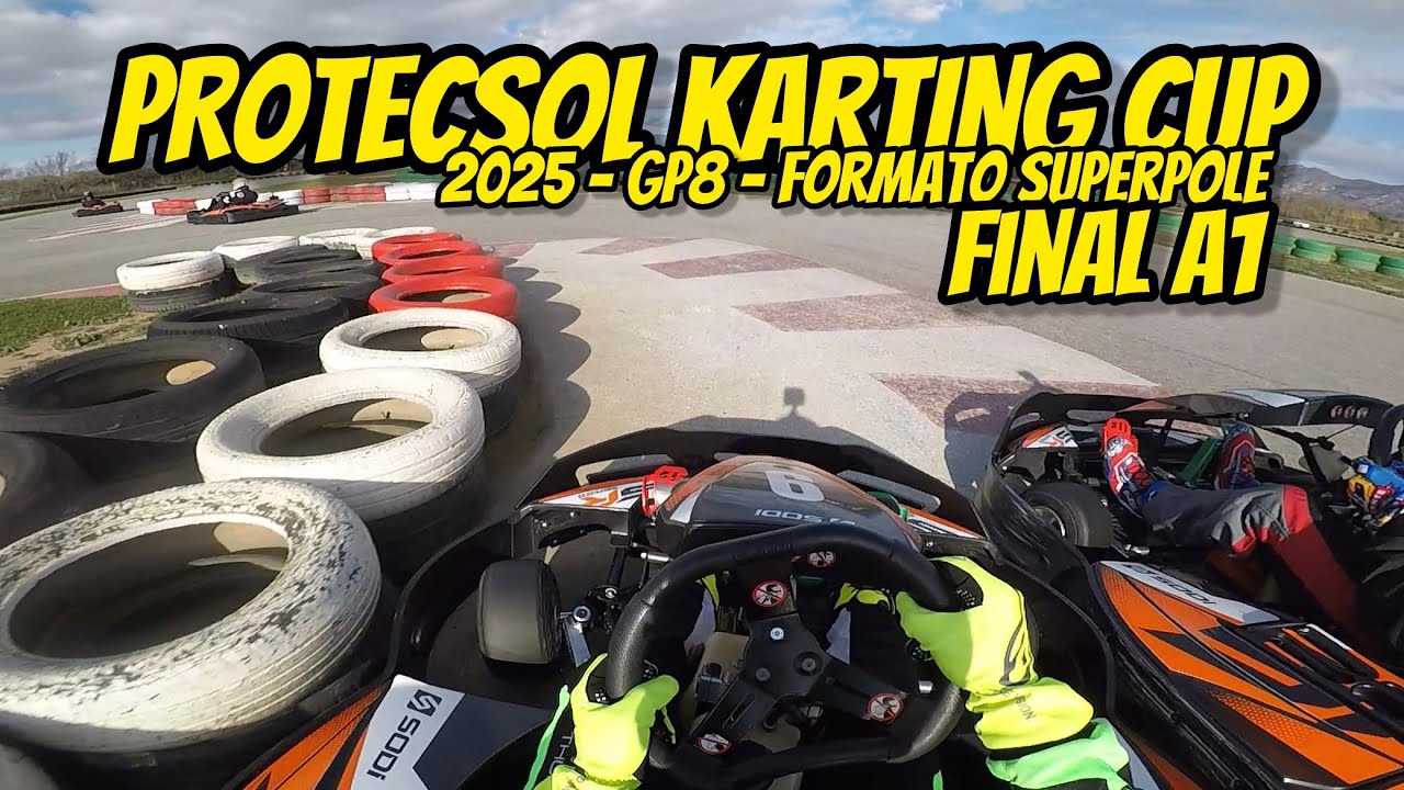 PROTECSOL KARTING CUP 2025 - GP8 - FINAL A1