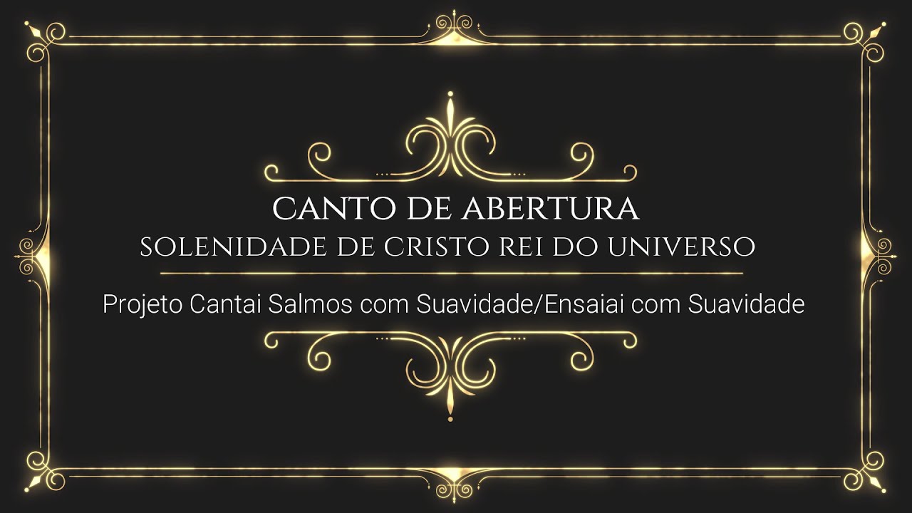 CRISTO REI DO UNIVERSO - CANTO DE ENTRADA