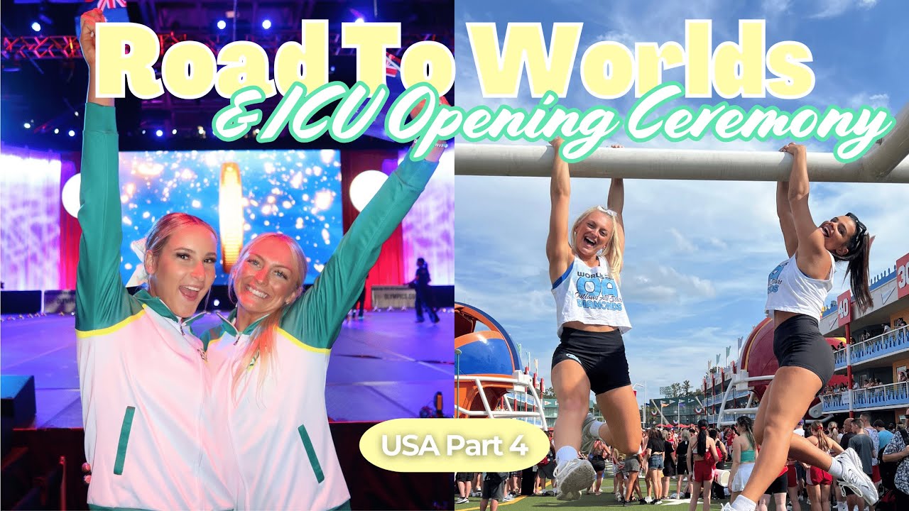 Road to The Cheer Worlds & ICU Opening Ceremony | USA Part 4