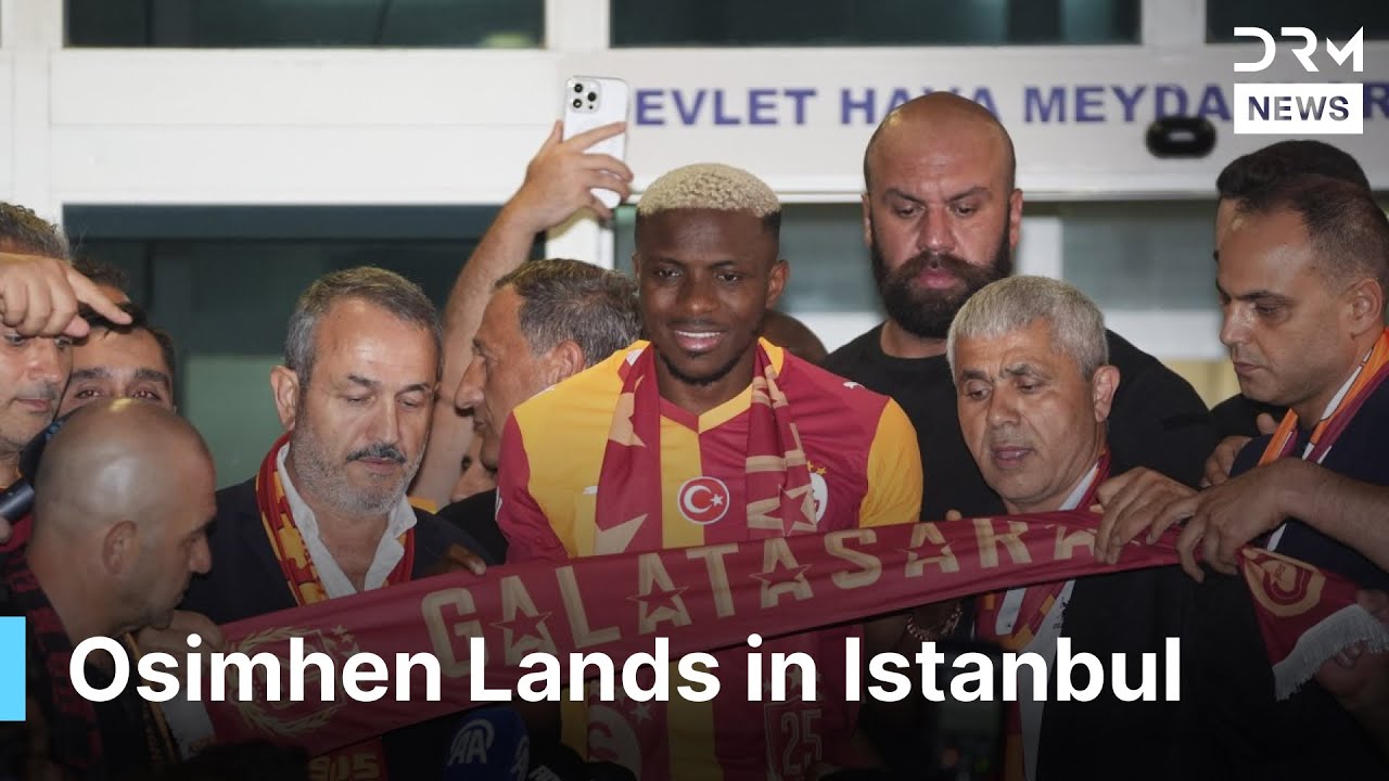 BREAKING: Victor Osimhen Lands in Istanbul for Galatasaray Signing | DRM News | AD1B