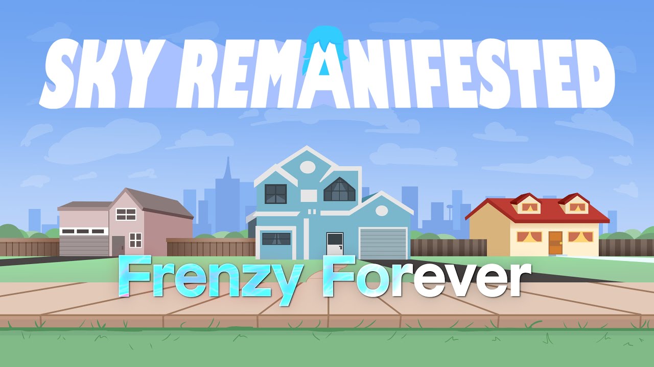 Frenzy Forever - Sky Remanifested v2 OST