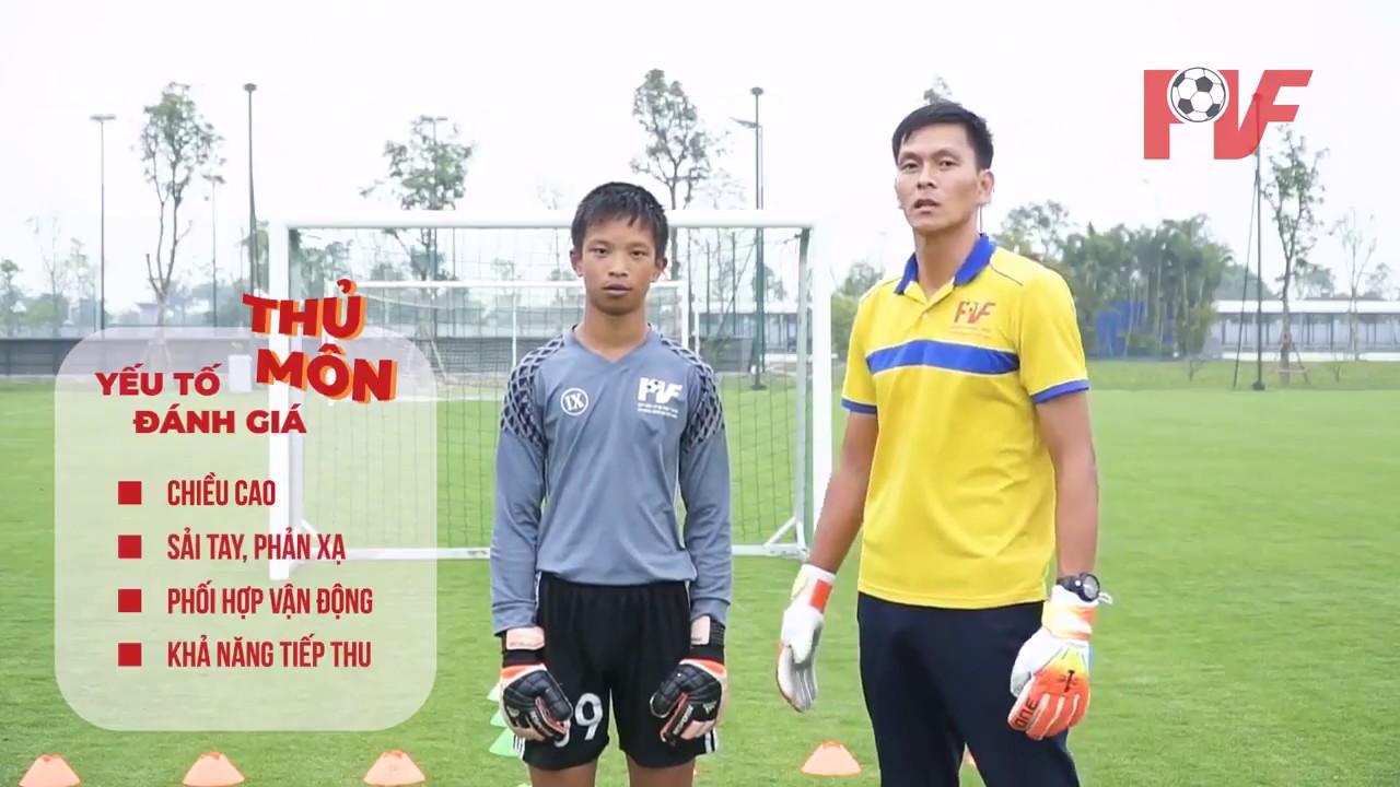 3 bài thi tuyển cho thủ môn vào học viện bóng đá PVF nơi sản sinh ra Hà Đức Chinh