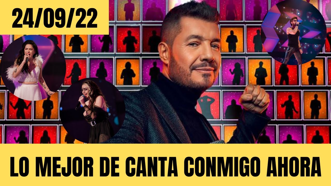 LO MEJOR CANTA CONMIGO AHORA - Programa del 24/09/22