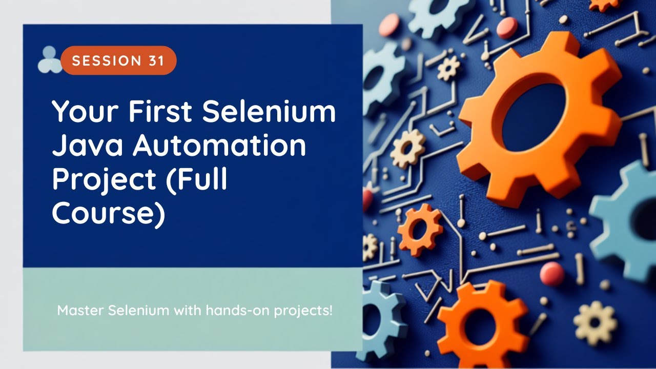 Your First Selenium Java Automation Project (Full Course - Session 31)