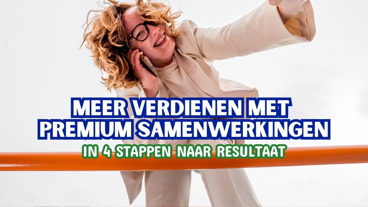Meer verdienen met premium samenwerkingen: in 4 stappen naar resultaat - Aflevering 169.