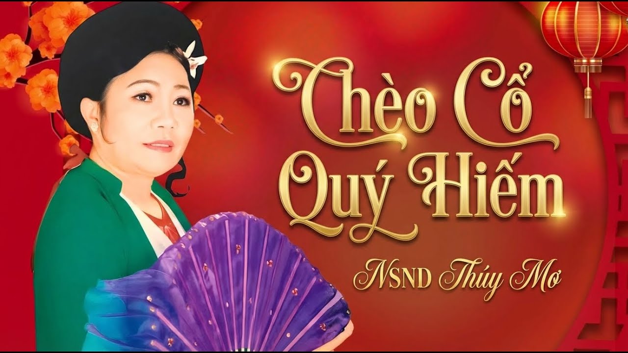 Video Chèo Cổ Quý Hiếm | 7 Bài Chèo Cổ của NSND Thuý Mơ - nguyên Giám Đốc nhà hát chèo Hải Dương