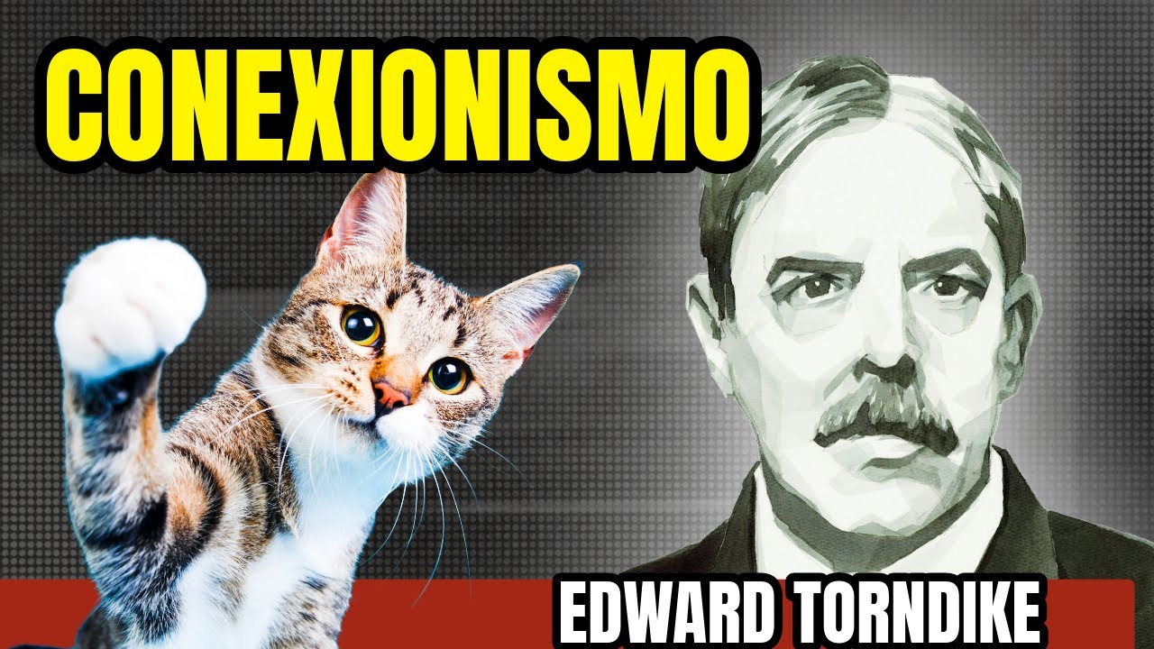 ¿Qué es el Conexionismo según Thorndike? #conexionismo #EdwardThorndike