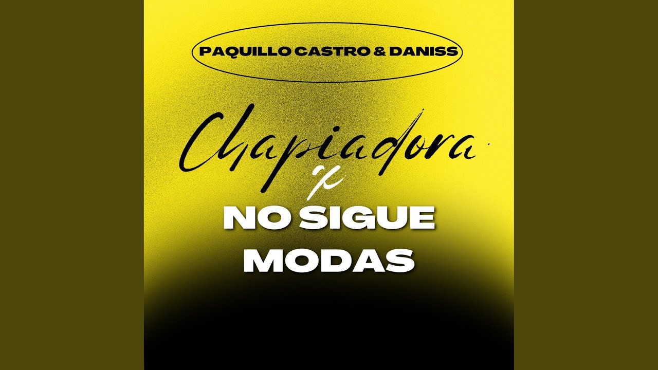 Chapiadora x No Sigue Modas