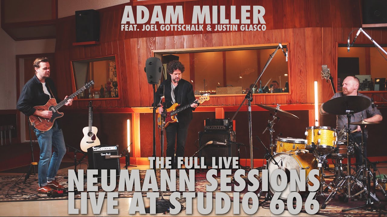 Adam Miller - Neumann Sessions Live at Studio 606 - Full Session