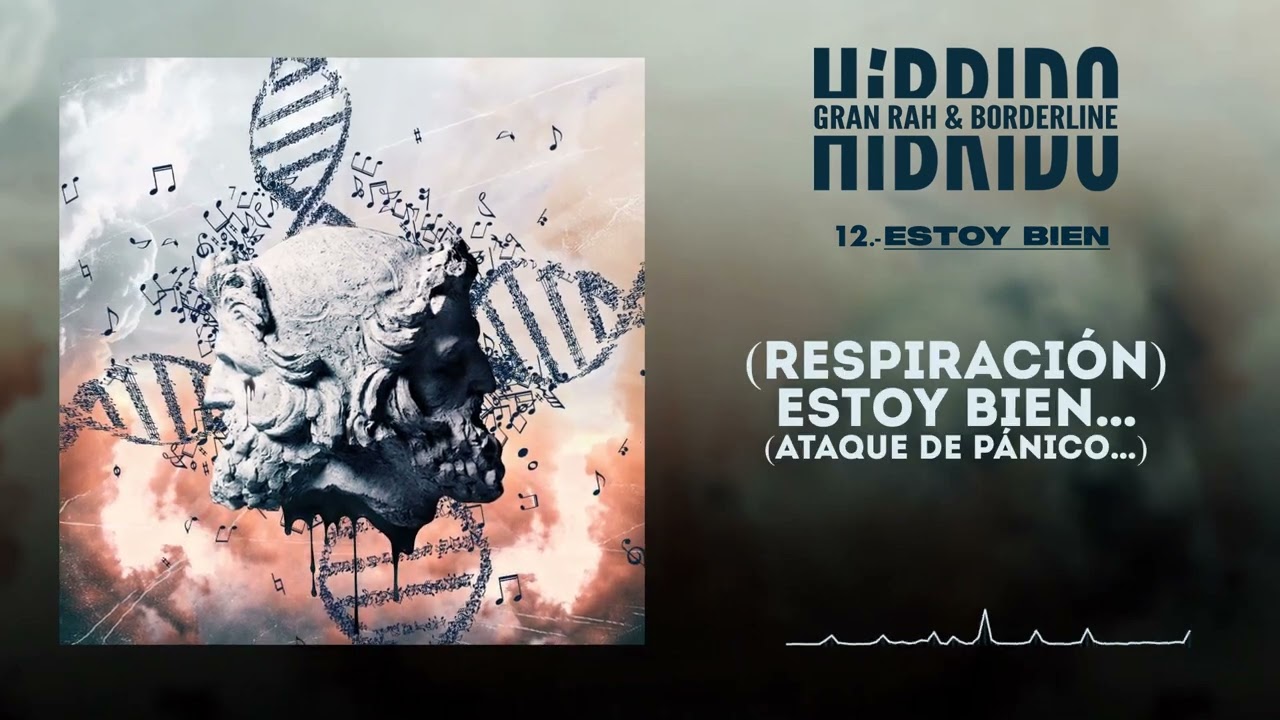 12 - @GranRah & @borderlineoficial - Estoy Bien
