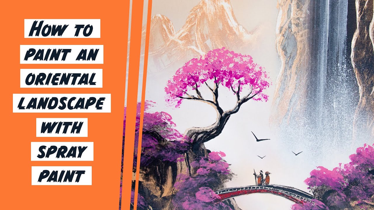 How to paint an oriental landscape with spray paint