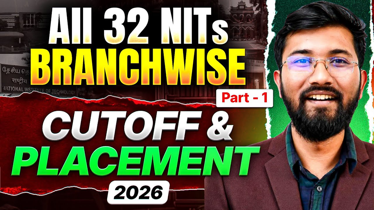 🔥 All 32 NITs Branchwise Cutoff & Placement 2026 | Complete Analysis (Part 1)