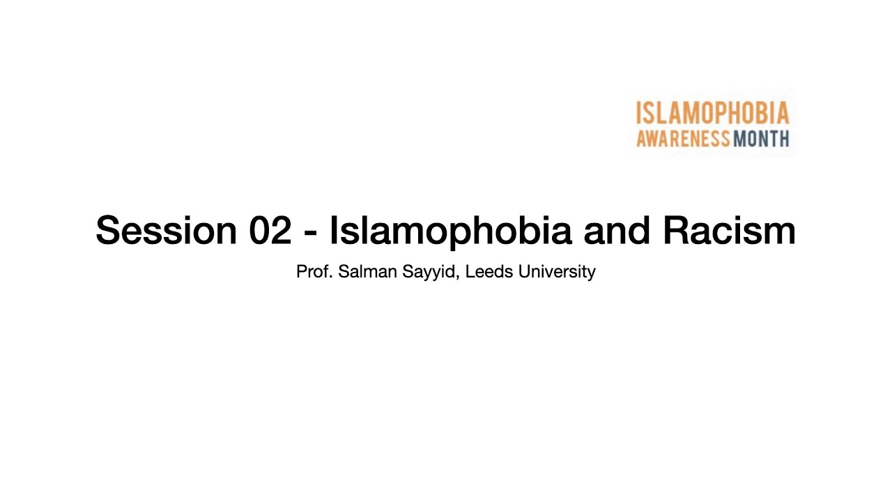 #Islamophobia and #Racism - Prof Salman Sayyid, Leeds University (Session 2)