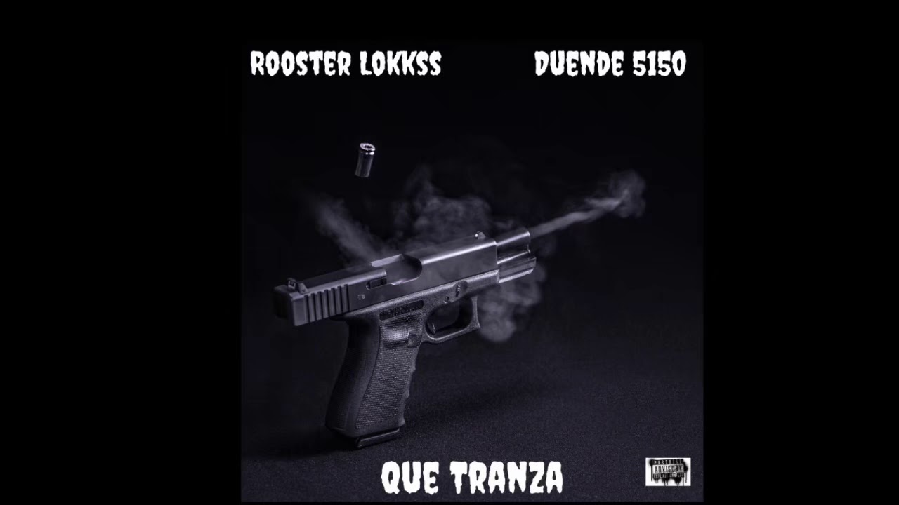 Rooster Lokkss - Que Tranza Ft. Duende Manicomio (Prod. Jusady)