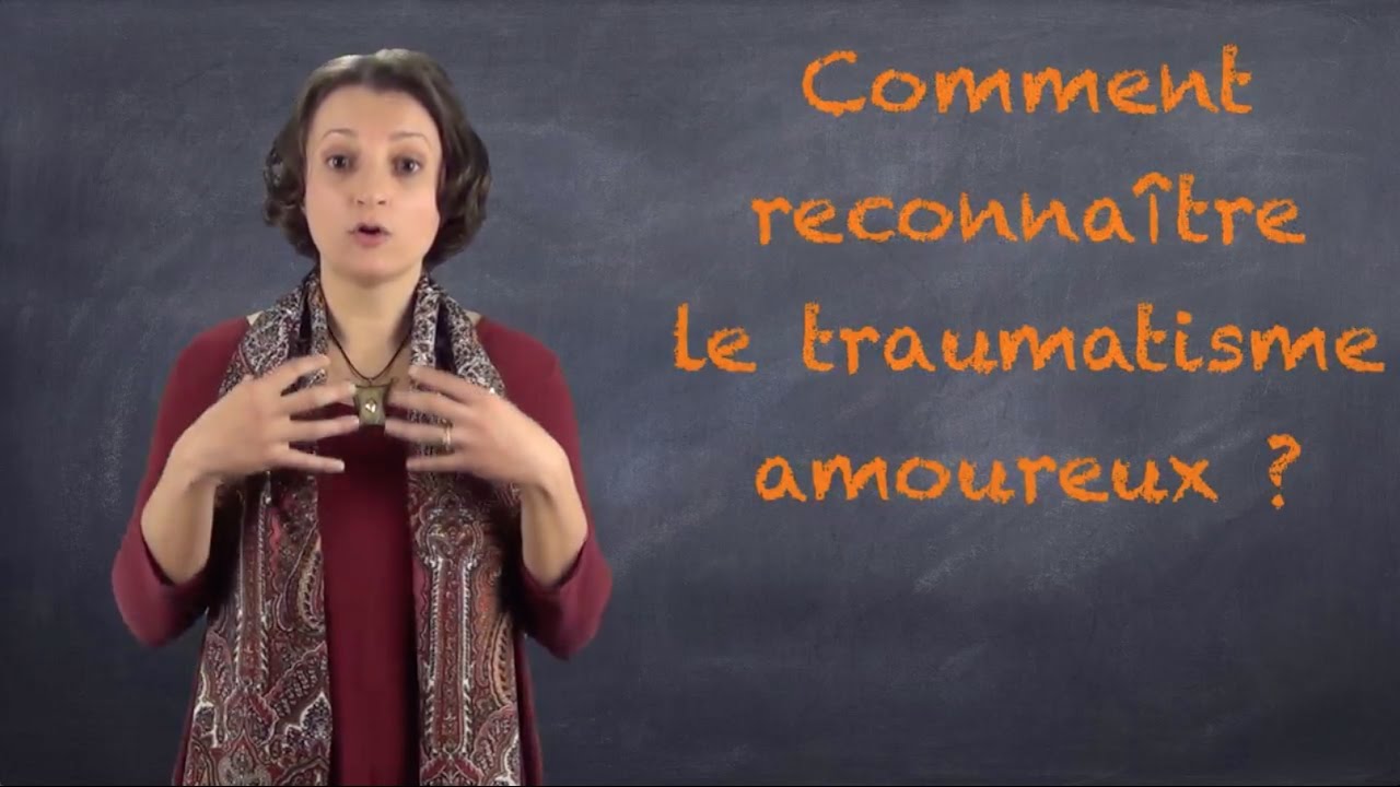 Vie amoureuse compliqu&eacute;e? 5 signes de traumatisme amoureux - VIDEO-BLOG#14