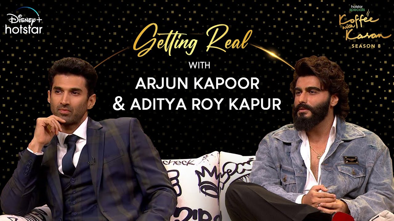 Getting Real with  Arjun Kapoor & Aditya Roy Kapur  | Hotstar Specials Koffee With Karan | S08 Ep 8