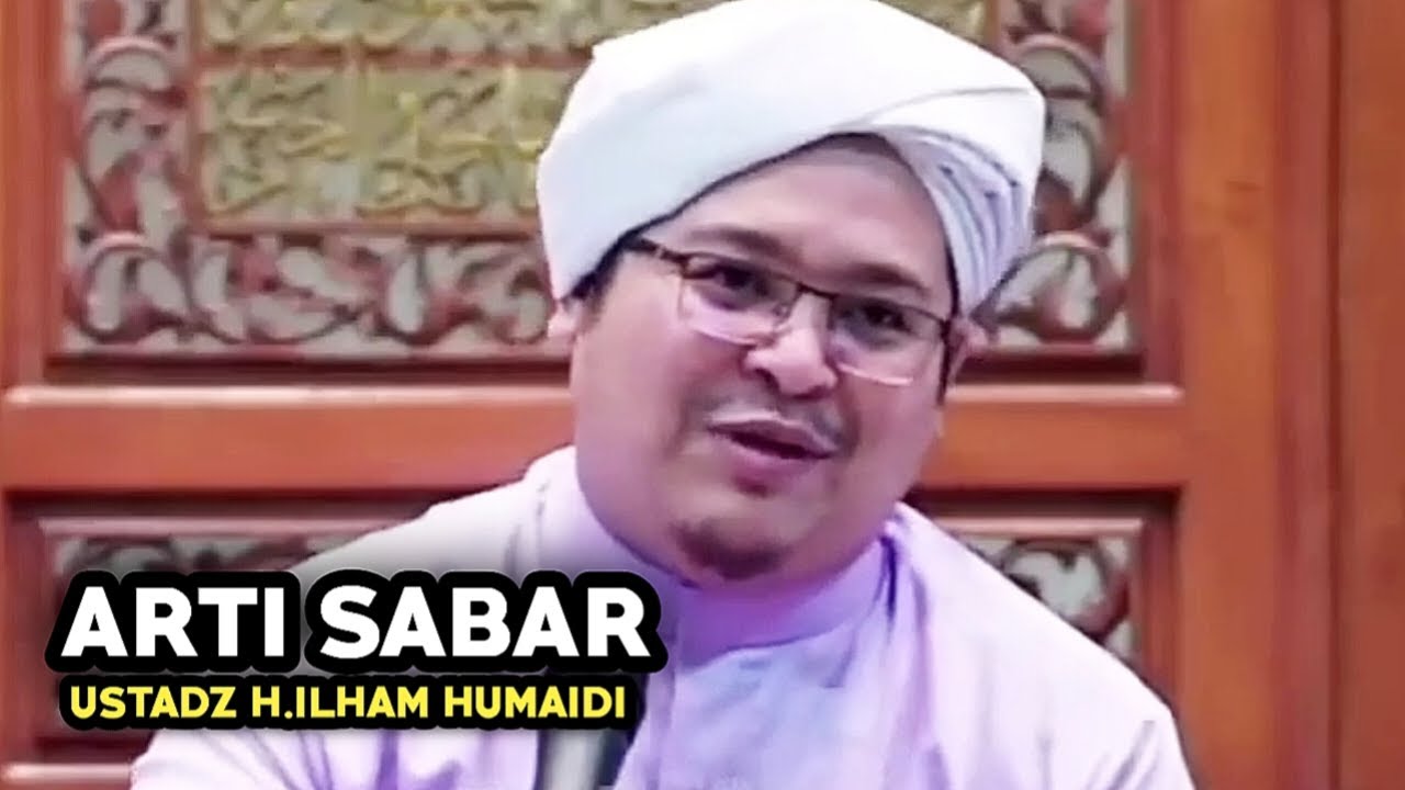 ARTI SABAR Guru Ilham Humaidi