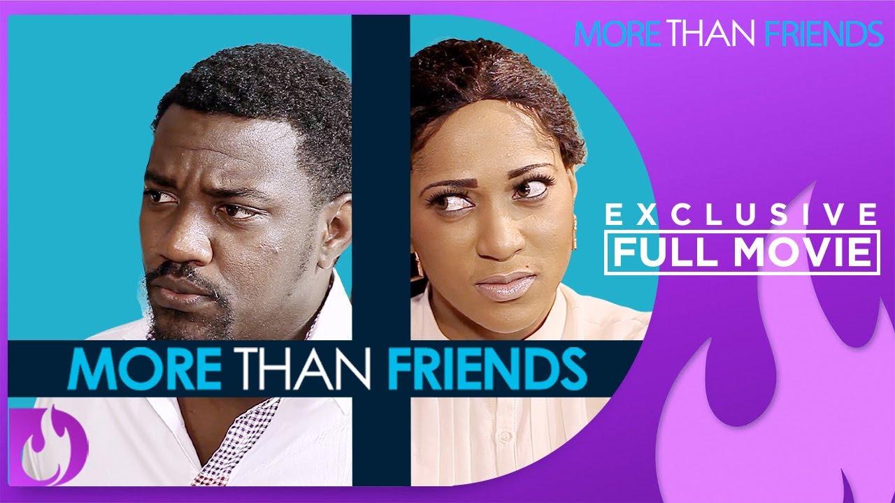 More than a Friend - Exclusive Nollywood Passion Movie Full