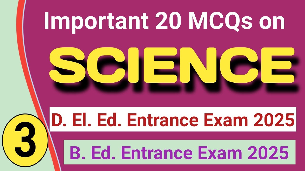 SCIENCE MCQs for D. El. ED Entrance Exam & B. Ed. Entrance Exam 2025 #science #pet2025 #deled #gk