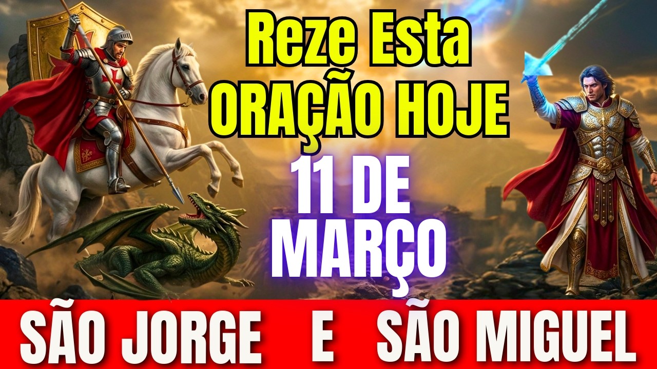 💫 Depois Dessa Oração, Seus Inimigos Cairão! São Miguel e São Jorge em Batalha Por Você!