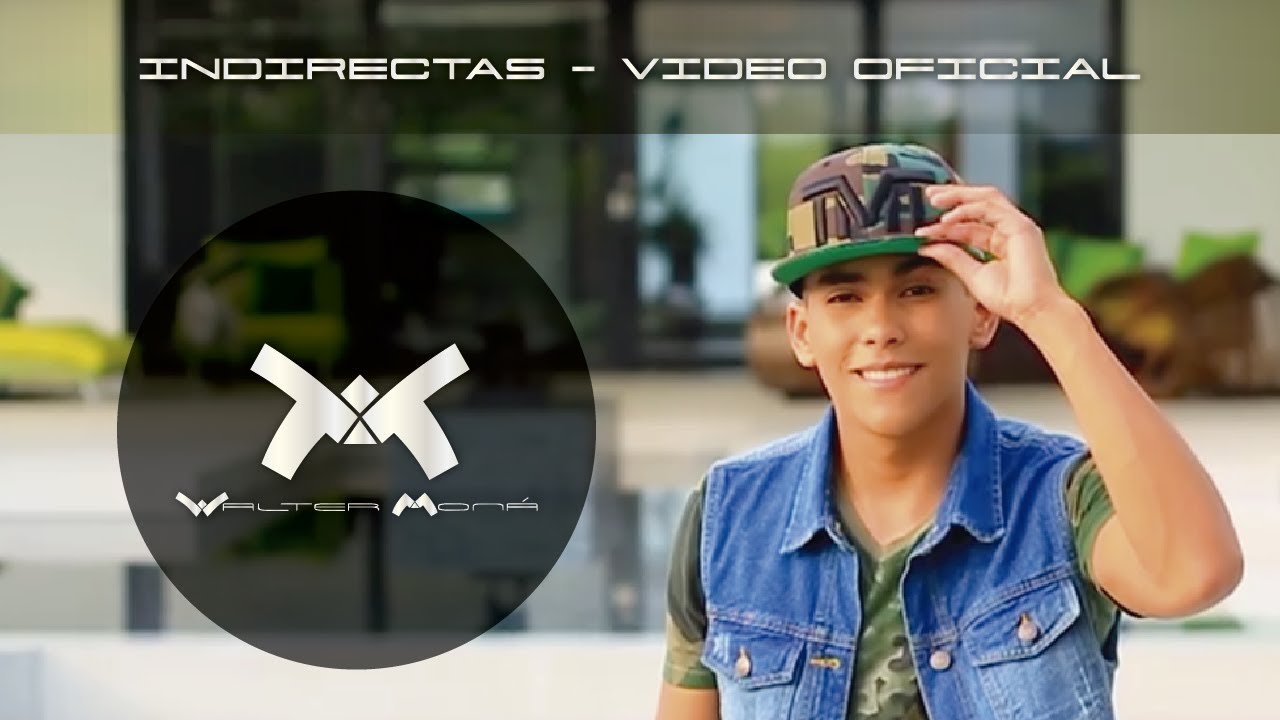 WALTER MONA - INDIRECTAS (VIDEO OFICIAL)