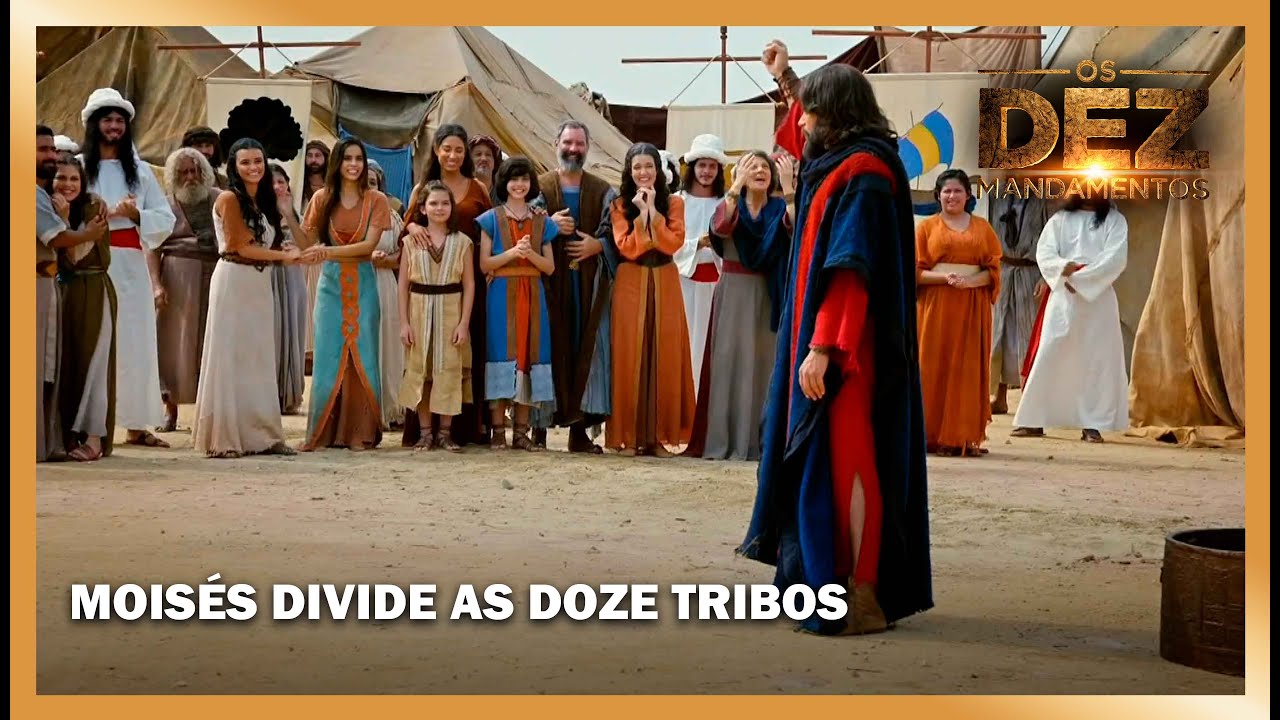 Moisés explica origem das Tribos de Israel e divide os hebreus em tribos | OS DEZ MANDAMENTOS