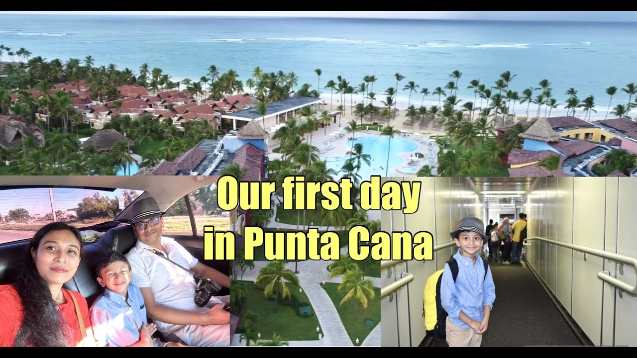 Punta Cana Vlog/ Our first day in Dominican Republic