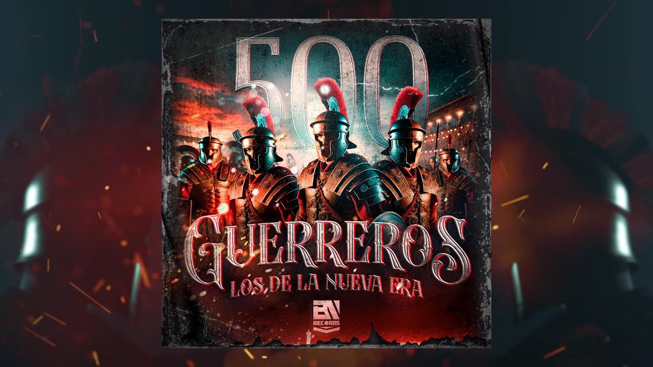500 guerreros - Los De La Nueva Era