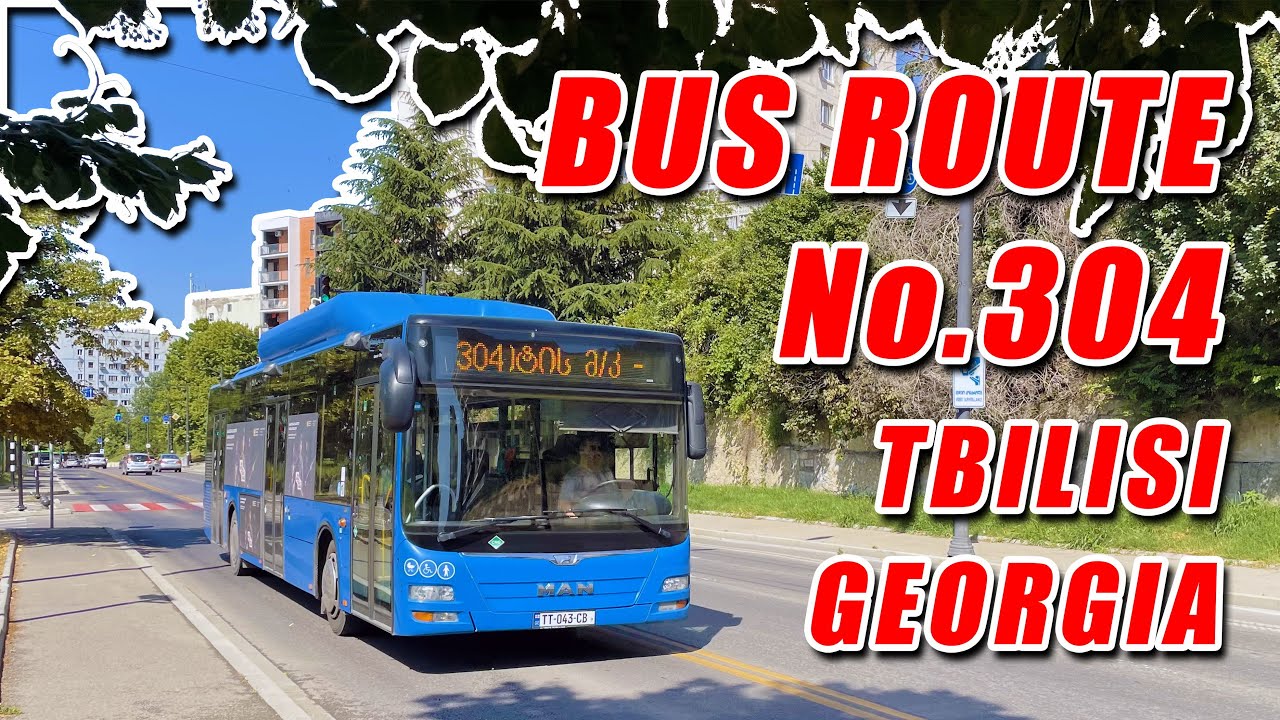 Tbilisi Bus No.304 Full Route: University High Building → Gldani Lake [Window View]
