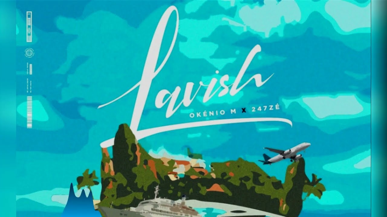 Okenio M - Lavish [ft.  247ZÉ]
